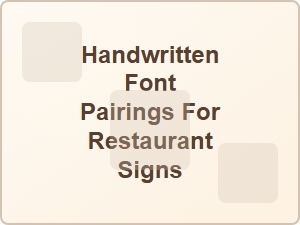 Handwritten Font Pairings for Restaurant Signs