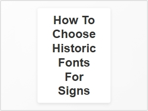 How to Choose Historic Fonts for Signs